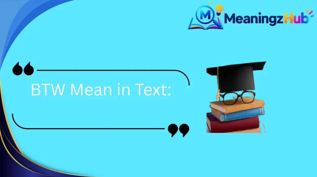 BTW Mean in Text: