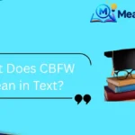 What Does CBFW Mean in Text?