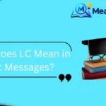 What Does LC Mean in Text Messages?