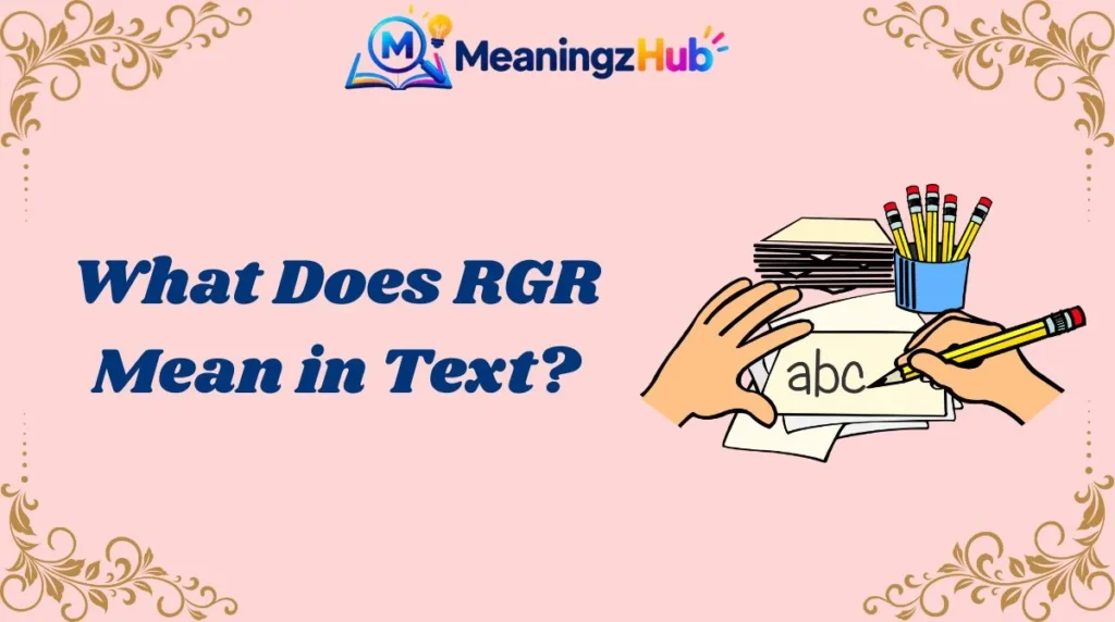 What Does RGR Mean in Text?