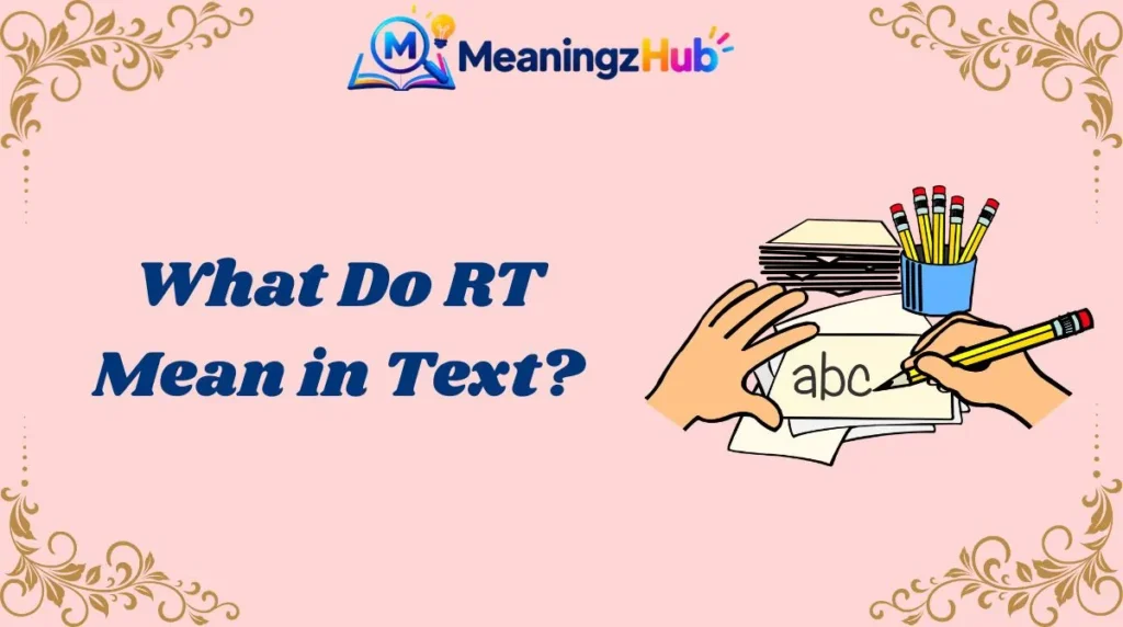 What Do RT Mean in Text?