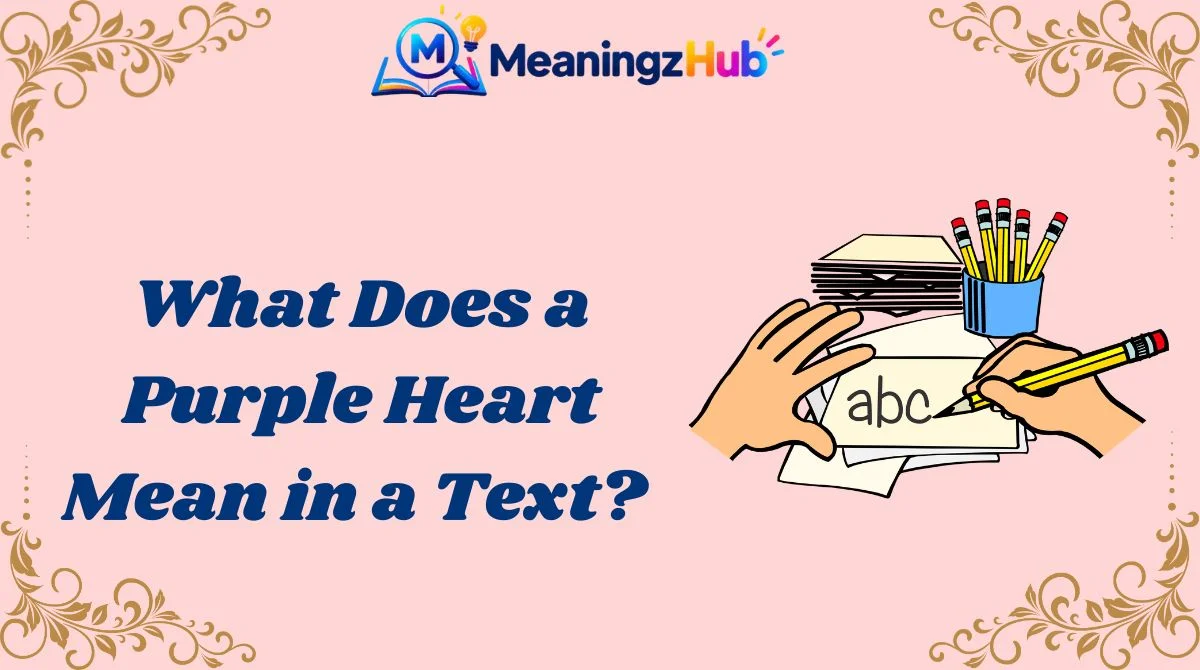 What Does a Purple Heart Mean in a Text?